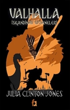 Valhalla İskandinav Efsaneleri - Julia Clinton Jones - Fa Yayınları Valhalla İskandinav Efsaneleri - Julia Clinton Jones - Fa Yayınları
