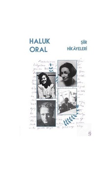 Şiir Hikayeleri / Haluk Oral Şiir Hikayeleri / Haluk Oral