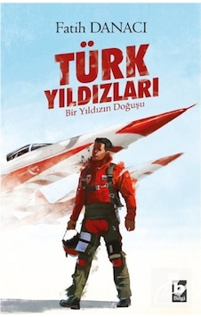 Türk Yıldızları & Bir Yıldızın Doğuşu Türk Yıldızları & Bir Yıldızın Doğuşu
