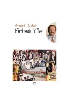 Fırtınalı Yıllar / Ahmet Çakır