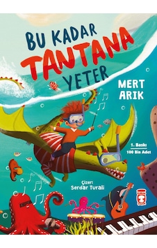 Bu Kadar Tantana Yeter - Mert Arık - Timaş Çocuk Bu Kadar Tantana Yeter - Mert Arık - Timaş Çocuk