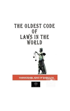 The Oldest Code Of Laws in The World - Hammurabi - Platanus Publishing