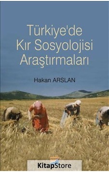 Türkiye'de Kır Sosyolojisi Araştırmaları / Hakan Arslan
