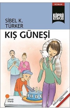Kış Güneşi - Sibel K. Türker - Günışığı Kitaplığı Kış Güneşi - Sibel K. Türker - Günışığı Kitaplığı