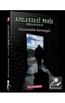 Anılardaki Pegir Sıra Konak - Hüsamettin Kırmızıgül Anılardaki Pegir Sıra Konak - Hüsamettin Kırmızıgül