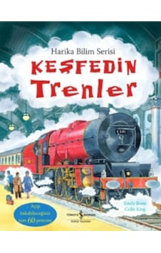 Keşfedin Trenler - Colin King - Emily Bone - İş Bankası Kültür Yayınları Keşfedin Trenler - Colin King - Emily Bone - İş Bankası Kültür Yayınları