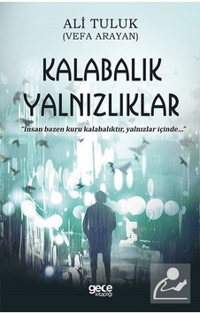 Kalabalık Yalnızlıklar - Ali Tuluk - Gece Kitaplığı