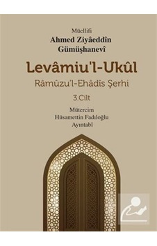 Levamiu'l-Ukul: Ramuzu'l-Ehadis Şerhi 3.Cilt - Ahmed Ziyaeddin Gümüşhanevi - Mevsimler Kitap Levamiu'l-Ukul: Ramuzu'l-Ehadis Şerhi 3.Cilt - Ahmed Ziyaeddin Gümüşhanevi - Mevsimler Kitap