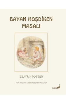 Beatrix Potter Masalları 6 - Bayan Hoşdiken Masalı