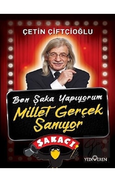 Ben Şaka Yapıyorum Millet Gerçek Sanıyor Yediveren Yayınları - Yediveren Yayınları