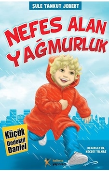 Küçük Dedektif Daniel - Nefes Alan Yağmurluk - Şule Tankut Jobert - Kelime Yayınları Küçük Dedektif Daniel - Nefes Alan Yağmurluk - Şule Tankut Jobert - Kelime Yayınları