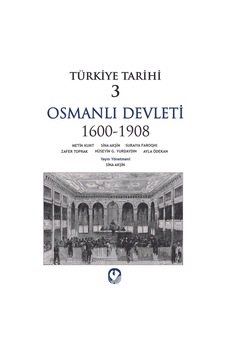 Türkiye Tarihi 3 - Osmanlı Devleti 1600-1908 - Sina Akşin - Hüseyin G. Yurdaydın - Cem Yayınevi Türkiye Tarihi 3 - Osmanlı Devleti 1600-1908 - Sina Akşin - Hüseyin G. Yurdaydın - Cem Yayınevi