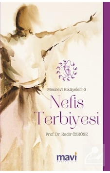 Nefis Terbiyesi / Doç. Dr. Kadir Özköse Nefis Terbiyesi / Doç. Dr. Kadir Özköse