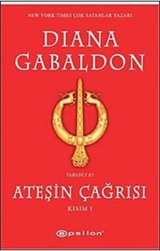 Ateşin Çağrısı Kısım - 1 - Diana Gabaldon - Epsilon Yayınevi Ateşin Çağrısı Kısım - 1 - Diana Gabaldon - Epsilon Yayınevi