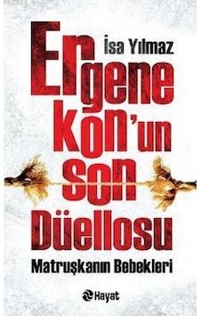 Ergenekonun Son Düellosu - İsa Yılmaz - Hayat Yayıncılık Ergenekonun Son Düellosu - İsa Yılmaz - Hayat Yayıncılık