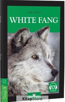 White Fang Stage 3 A2 - Jack London White Fang Stage 3 A2 - Jack London