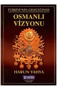 Türkiye'nin Geleceğinde Osmanlı Vizyonu