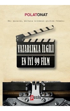 Yazarlıkla İlgili En İyi 99 Film - Polat Onat - Puslu Yayıncılık