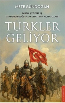 Türkler Geliyor & Direniş Ve Diriliş / İstanbul-kudüs-mekke Ha... Türkler Geliyor & Direniş Ve Diriliş / İstanbul-kudüs-mekke Ha...