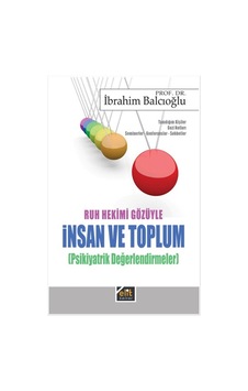 Ruh Hekimi Gözüyle İnsan ve Toplum - Psikiyatrik Değerlendirme - İbrahim Balcıoğlu - Elit Kültür