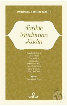 Tarihte Müslüman Kadın ;Müslüman Kadının Tarihi-1 Tarihte Müslüman Kadın ;Müslüman Kadının Tarihi-1