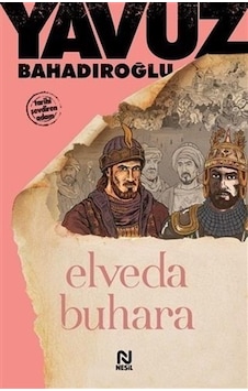 Nesil Yayınları Elveda Buhara Yavuz Bahdıroğlu Nesil Yayınları Elveda Buhara Yavuz Bahdıroğlu