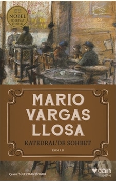 Katedral'de Sohbet - Mario Vargas Llosa - Can Yayınları Katedral'de Sohbet - Mario Vargas Llosa - Can Yayınları