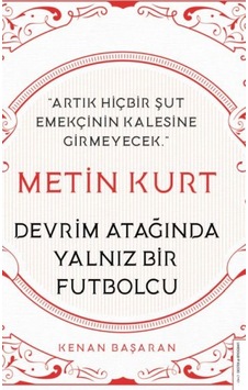 Metin Kurt-devrim Atağında Yalnız Bir Futbolcu - Pmvp-826421 Metin Kurt-devrim Atağında Yalnız Bir Futbolcu - Pmvp-826421