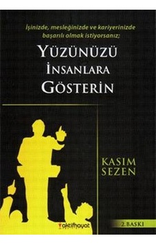 Yüzünüzü İnsanlara Gösterin - Kasım Sezen - Aktif Hayat Yayınları Yüzünüzü İnsanlara Gösterin - Kasım Sezen - Aktif Hayat Yayınları