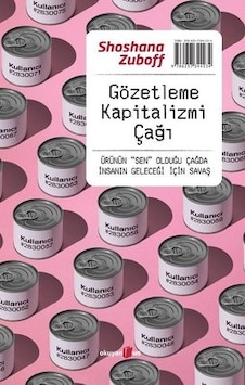 Gözetleme Kapitalizmi Çağı - Shoshana Zuboff - Okuyan Us Yayınları