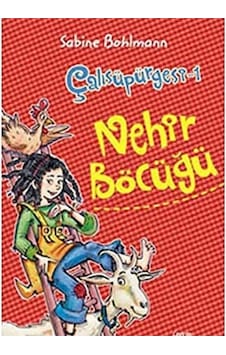 Çalısüpürgesi 1 - Nehir Böcüğü - Sabine Bohlmann İlk Baskı 2013