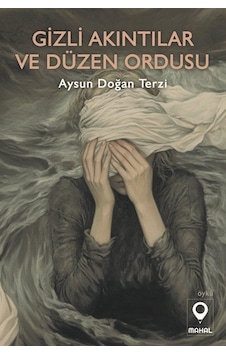 Gizli Akıntılar Ve Düzen Ordusu / Aysun Doğan Terzi