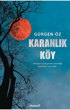 Karanlık Köy / Gürgen Öz Karanlık Köy / Gürgen Öz