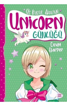 Unicorn Günlüğü 3 - Üç Küçük Hafiye - Cindy Harper - Dokuz Yayınları Unicorn Günlüğü 3 - Üç Küçük Hafiye - Cindy Harper - Dokuz Yayınları