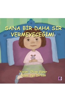 Sana Bir Daha Sır Vermeyeceğim - Olcay Güner - Efil Yayınevi Yayınları Sana Bir Daha Sır Vermeyeceğim - Olcay Güner - Efil Yayınevi Yayınları