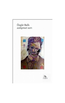 Astigmat Sarı / Özgür Ballı