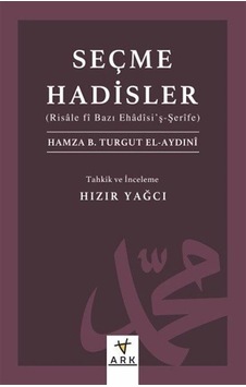 Seçme Hadisler Risale Fî Bazı Ehadîsi'ş-şerîfe / Hamza B. Tu... Seçme Hadisler Risale Fî Bazı Ehadîsi'ş-şerîfe / Hamza B. Tu...