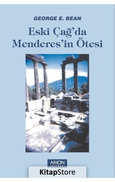 Eski Çağ'Da Menderes'İn Ötesi / George E. Bean