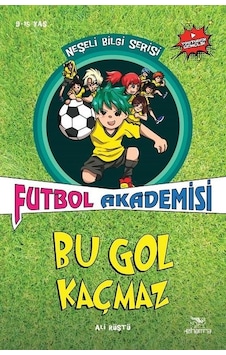 Futbol Akademisi Bu Gol Kaçmaz-Neşeli Bilgi Serisi 6.Kitap - Ali Rüştü - Elhamra