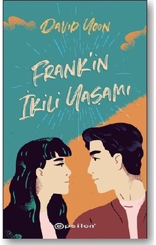 Frankin İkili Yaşamı - David Yoon - Epsilon Yayınevi Frankin İkili Yaşamı - David Yoon - Epsilon Yayınevi