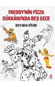 Freddy'nin Pizza Dükkanı'nda Beş Gece : Boyama Kitabı Freddy'nin Pizza Dükkanı'nda Beş Gece : Boyama Kitabı