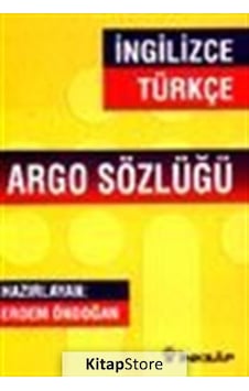 Argo Sözlük (İngilizce - Türkçe) - Erdem Öndoğan - İnkılap Kitabevi Argo Sözlük (İngilizce - Türkçe) - Erdem Öndoğan - İnkılap Kitabevi