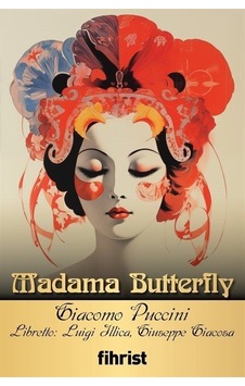 Madama Butterfly - Opera Klasikleri 9 - Giacomo Puccini - Fihrist Madama Butterfly - Opera Klasikleri 9 - Giacomo Puccini - Fihrist