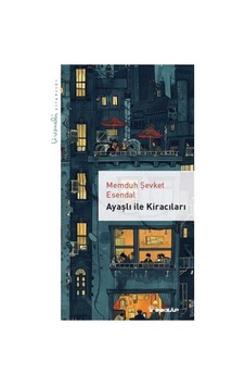 Ayaşlı İle Kiracıları Livaneli Kitaplığı / Memduh Şevket Esendal Ayaşlı İle Kiracıları Livaneli Kitaplığı / Memduh Şevket Esendal