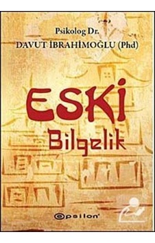 Eski Bilgelik - Davut İbrahimoğlu - Epsilon Yayınevi Eski Bilgelik - Davut İbrahimoğlu - Epsilon Yayınevi
