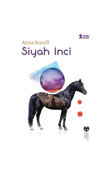 Siyah İnci - Klasikleri Okuyorum - Anna Sewell - Doğan Çocuk