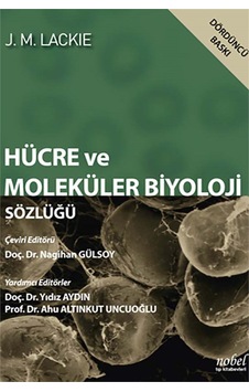 Hücre Ve Moleküler Biyoloji Sözlüğü - Lackie- Nobel Tıp Kitabevleri Hücre Ve Moleküler Biyoloji Sözlüğü - Lackie- Nobel Tıp Kitabevleri