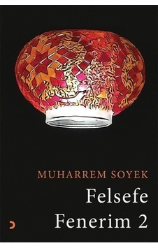 Felsefe Fenerim 2 - Muharrem Soyek - Cinius Felsefe Fenerim 2 - Muharrem Soyek - Cinius