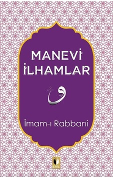 Manevi İlhamlar - İmam-ı Rabbani - Ehil Manevi İlhamlar - İmam-ı Rabbani - Ehil