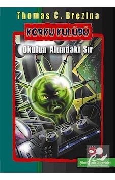 Korku Kulübü 9 - Okulun Altındaki Sır - Thomas Brezina - Beyaz Balina Yayınları Korku Kulübü 9 - Okulun Altındaki Sır - Thomas Brezina - Beyaz Balina Yayınları